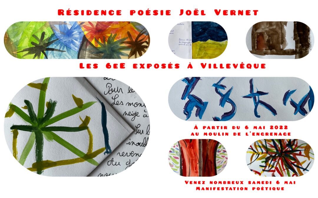 Résidence poésie Joël Vernet : les 6eE exposés à Villevêque à partir du 6 mai !